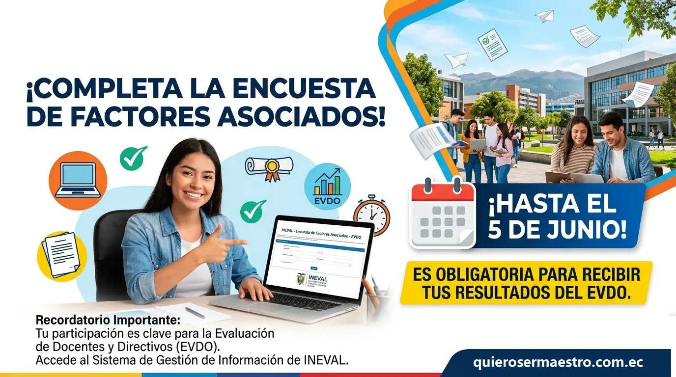 Completa la Encuesta de Factores Asociados hasta el 5 de junio: Es obligatoria para recibir tus resultados del EVDO. ¡Descarga aquí!